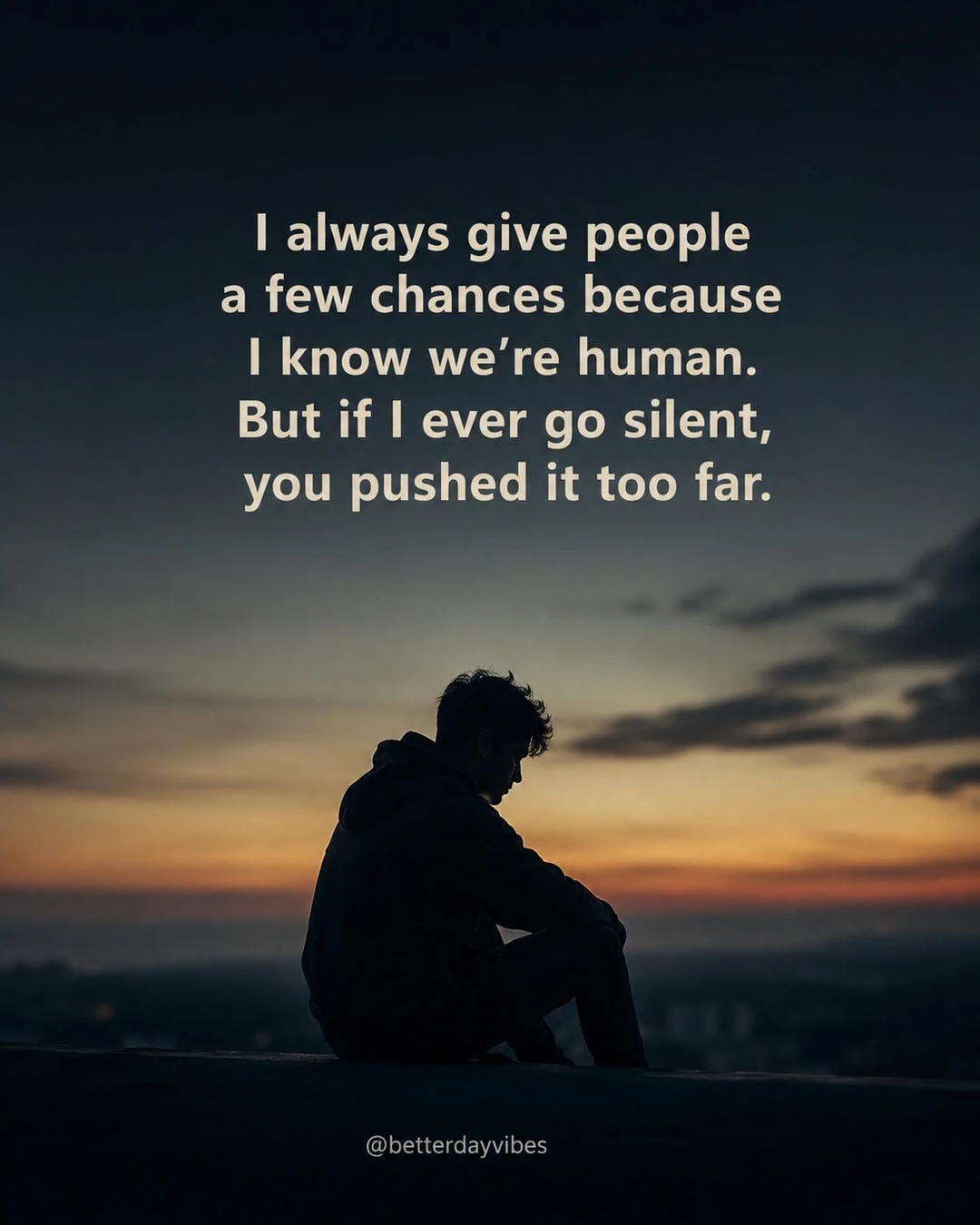 I Always Give People a Few Chances Because