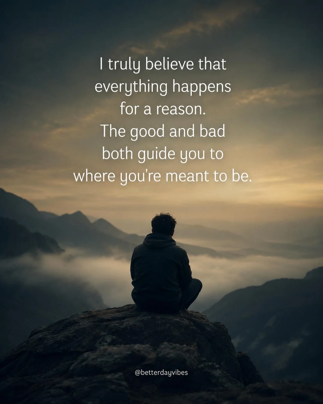 I Truly Believe That Everything Happens for a Reason
