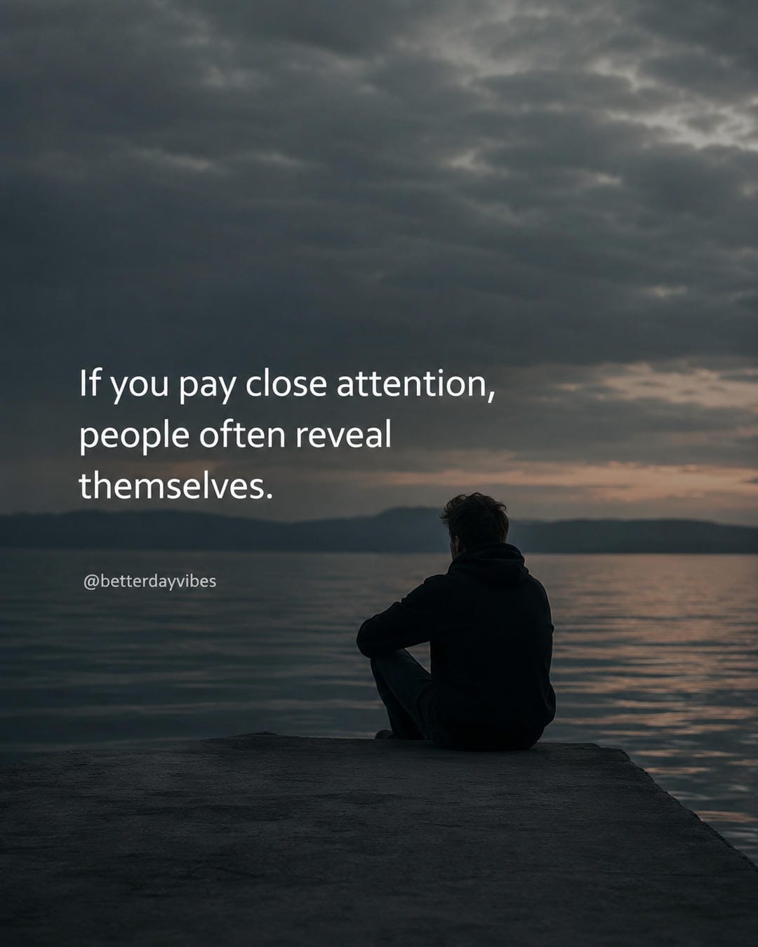 If you pay close attention, people often reveal themselves