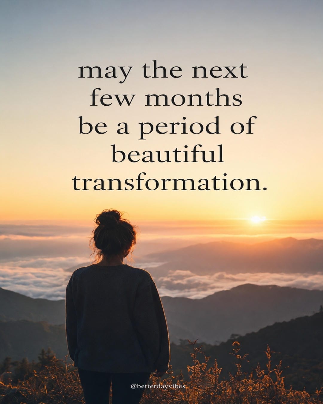 may the next few months be a period of beautiful transformation