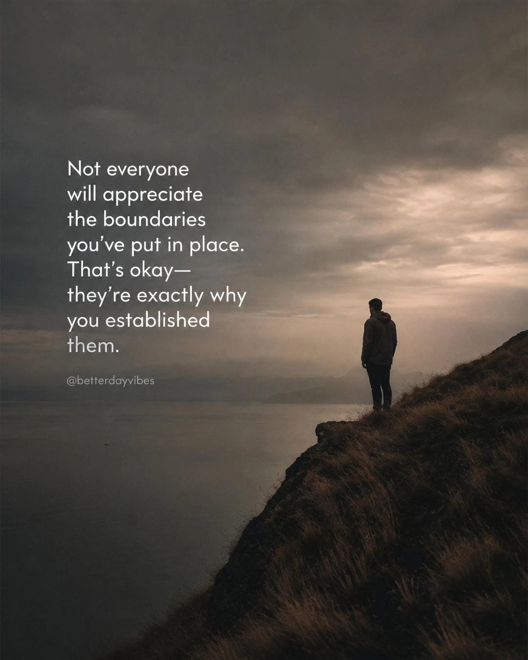 Not Everyone Will Appreciate the Boundaries You've Put
