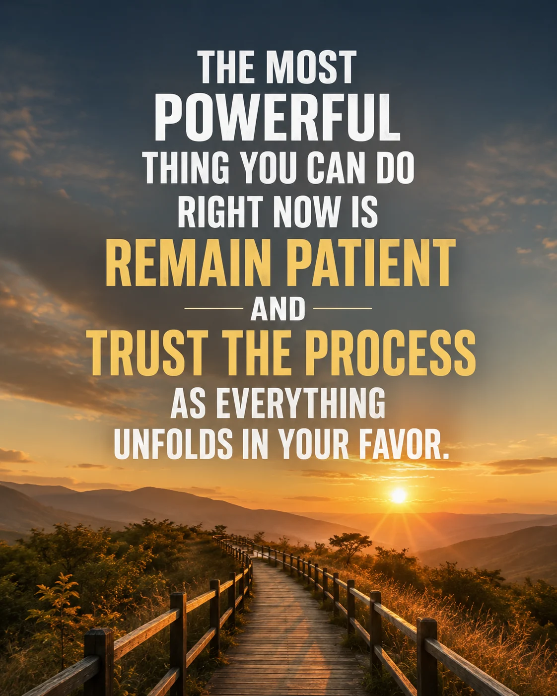 Remain patient and trust the process as everything unfolds in your favor
