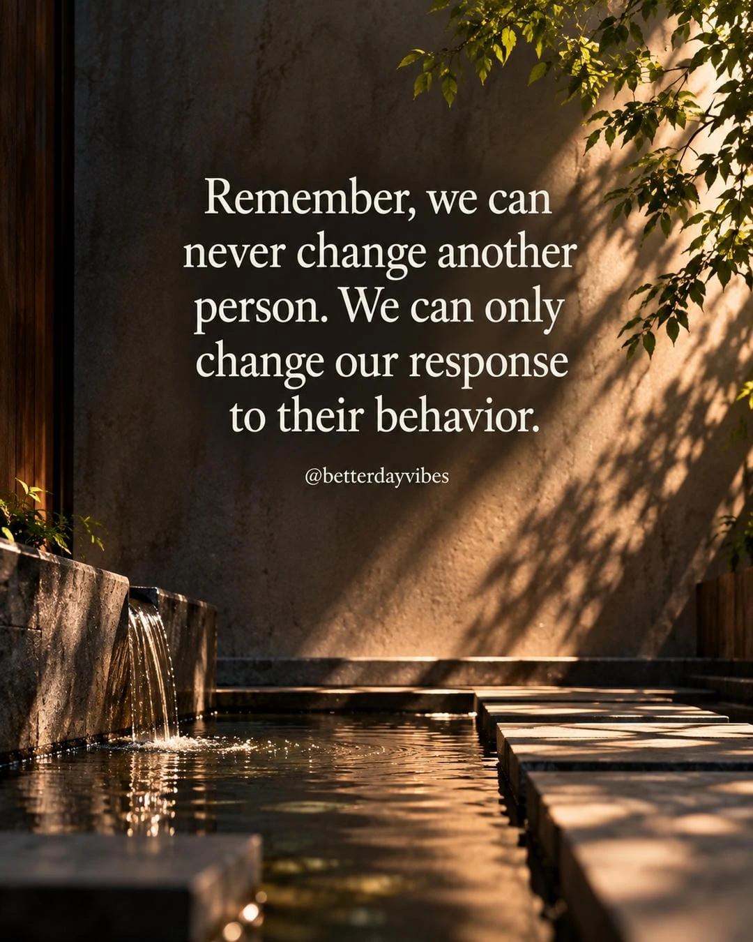 Remember, We Can Never Change Another Person