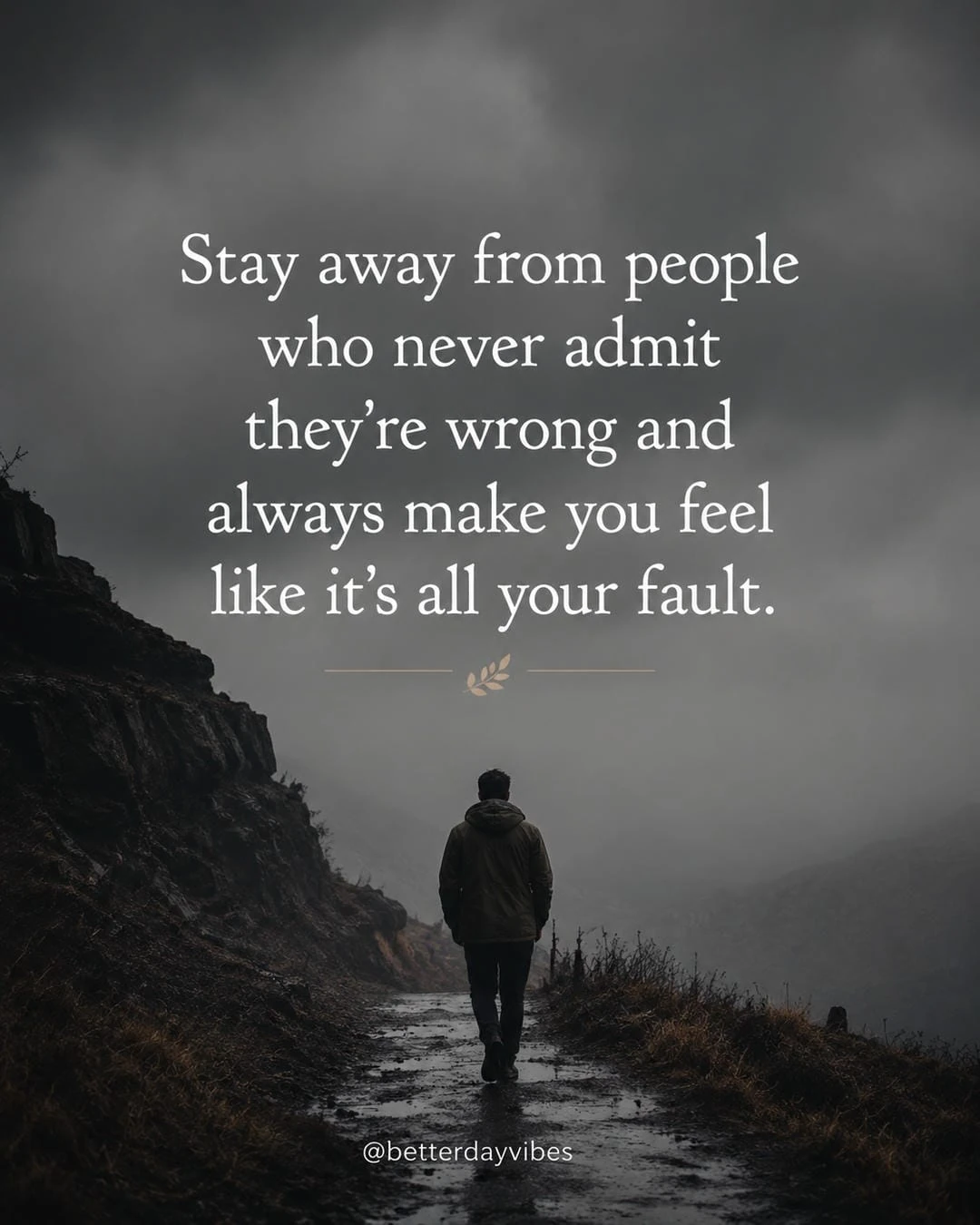 Stay Away From People Who Never Admit They're