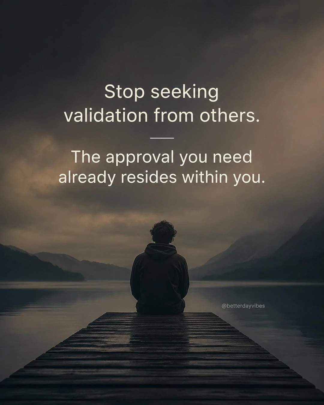 Stop Seeking Validation From Others