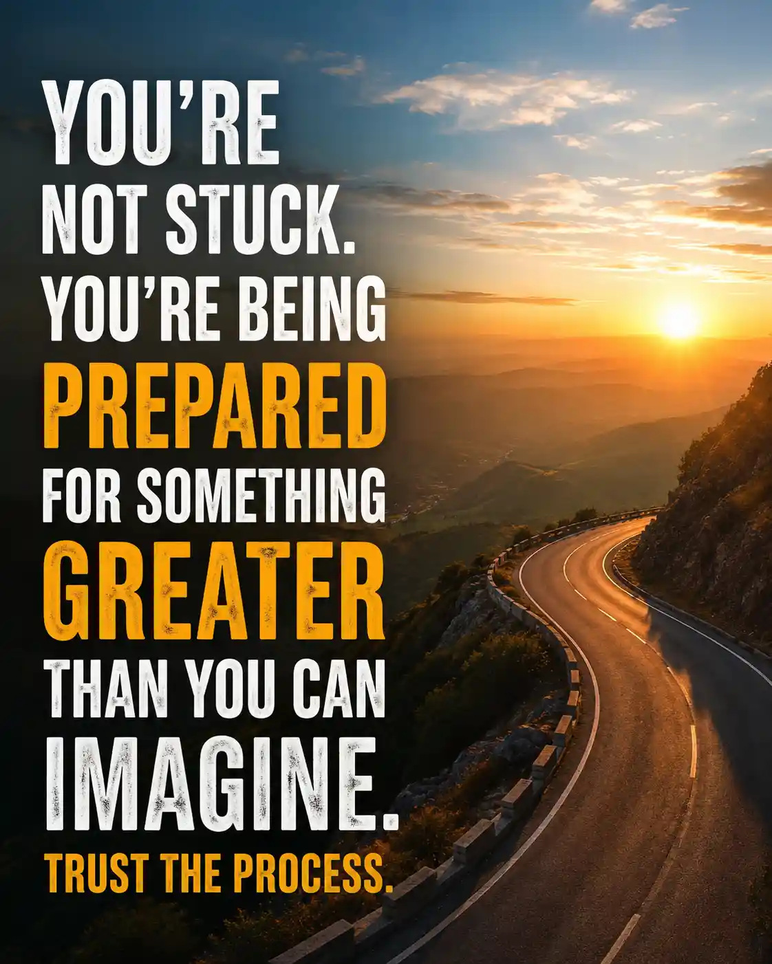 You're not stuck. You're being prepared for something greater than you can imagine. Trust the process