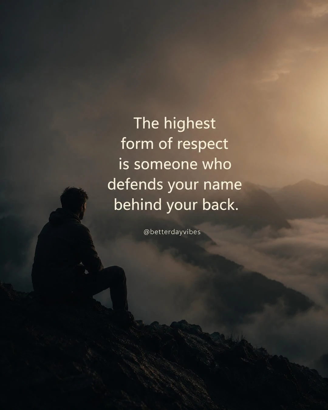 The Highest Form of Respect Is Someone Who