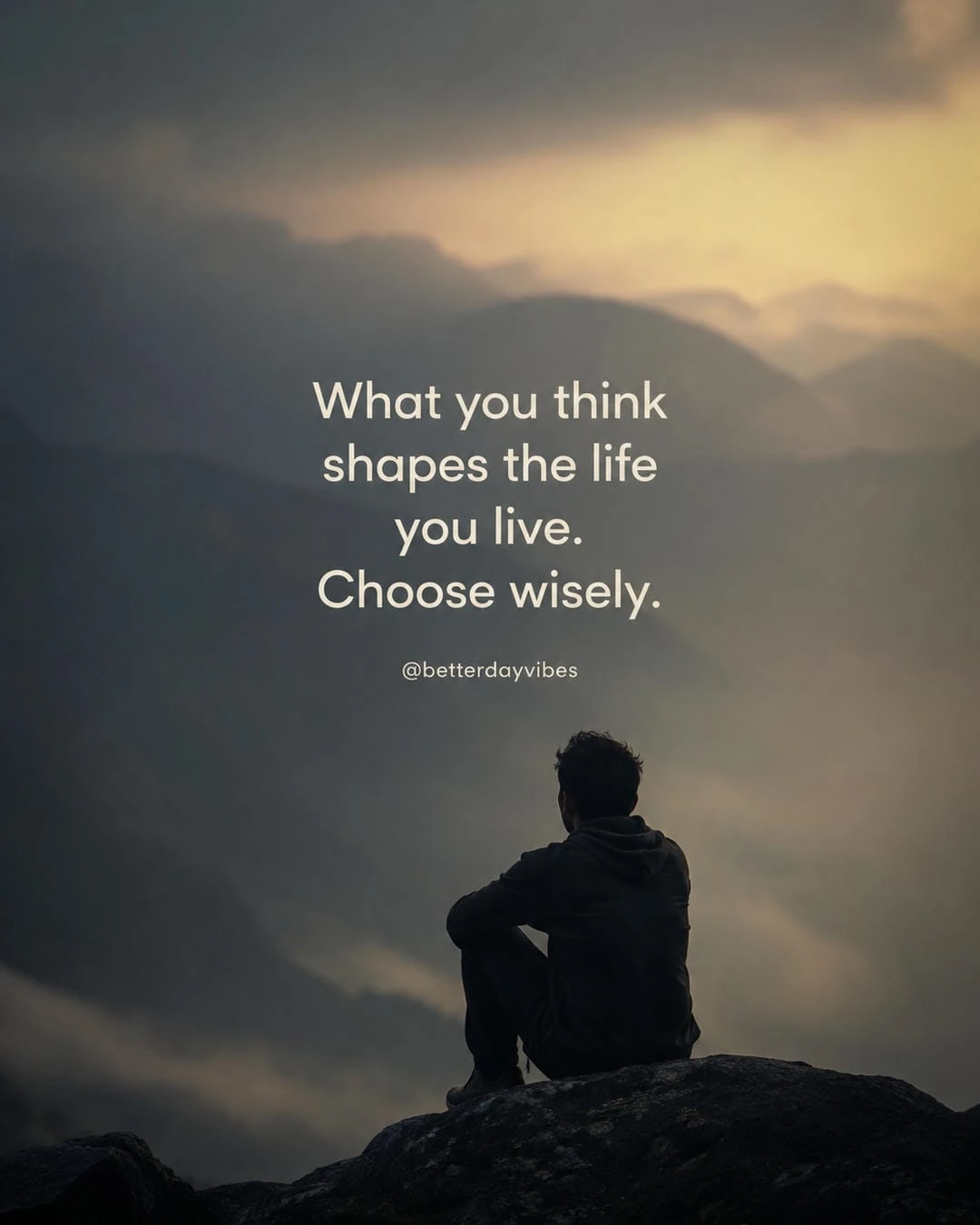 What You Think Shapes the Life You Live