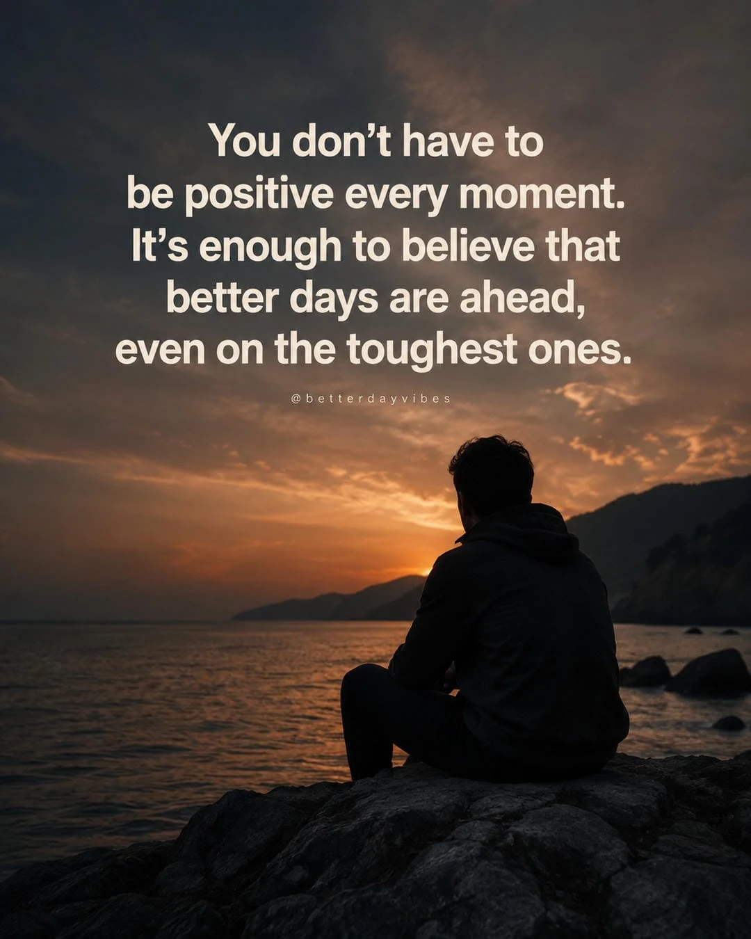 You Don't Have to Be Positive Every Moment