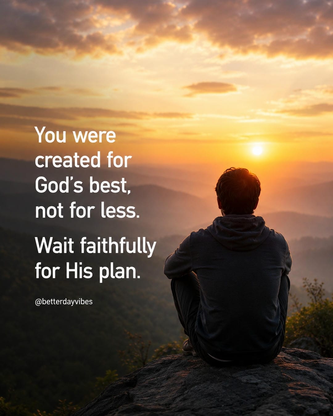 You were created for God's best, not for less. Wait faithfully for His plan